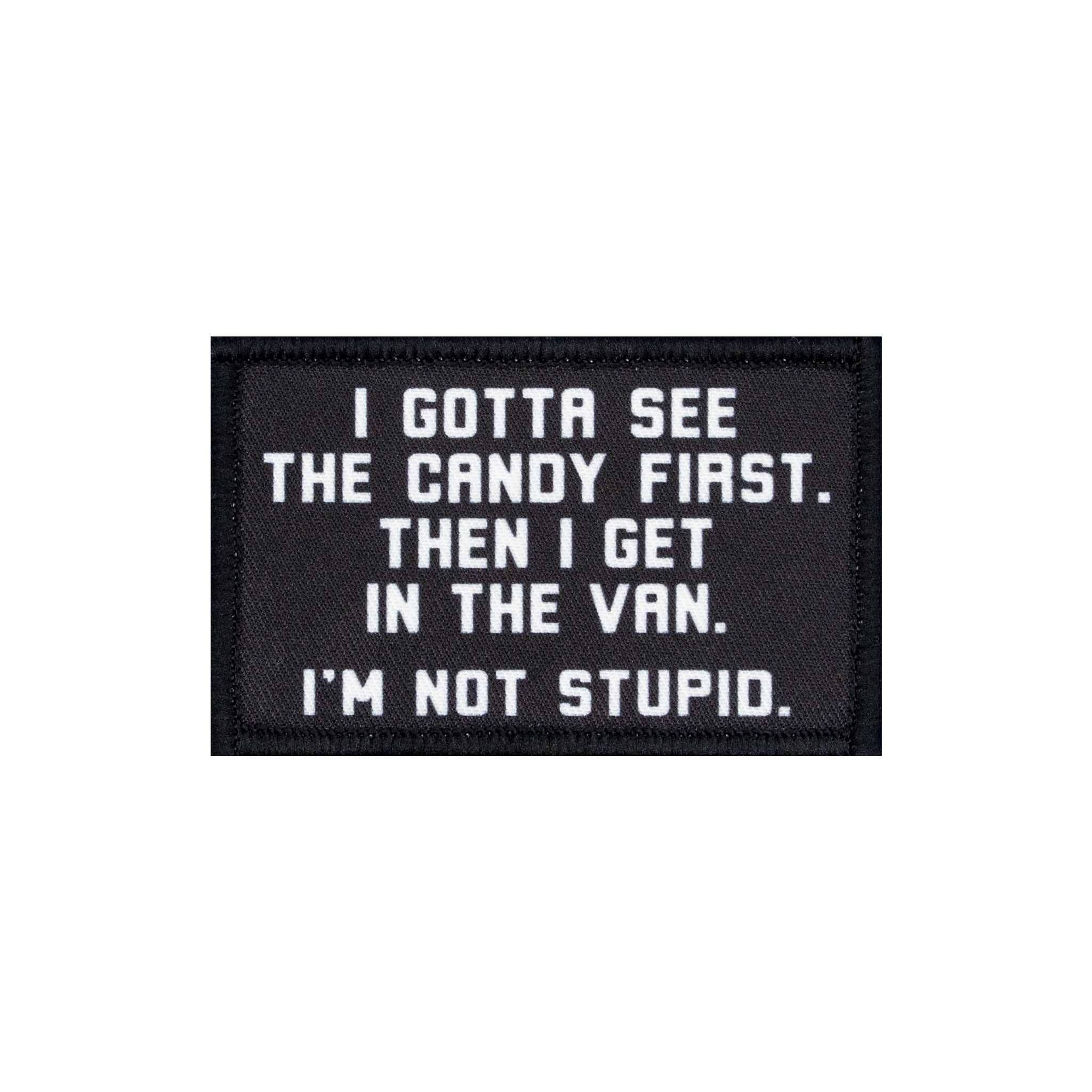 "I Gotta See The Candy First" Embroidered Velcro Patch - Brotherhood Cornhole