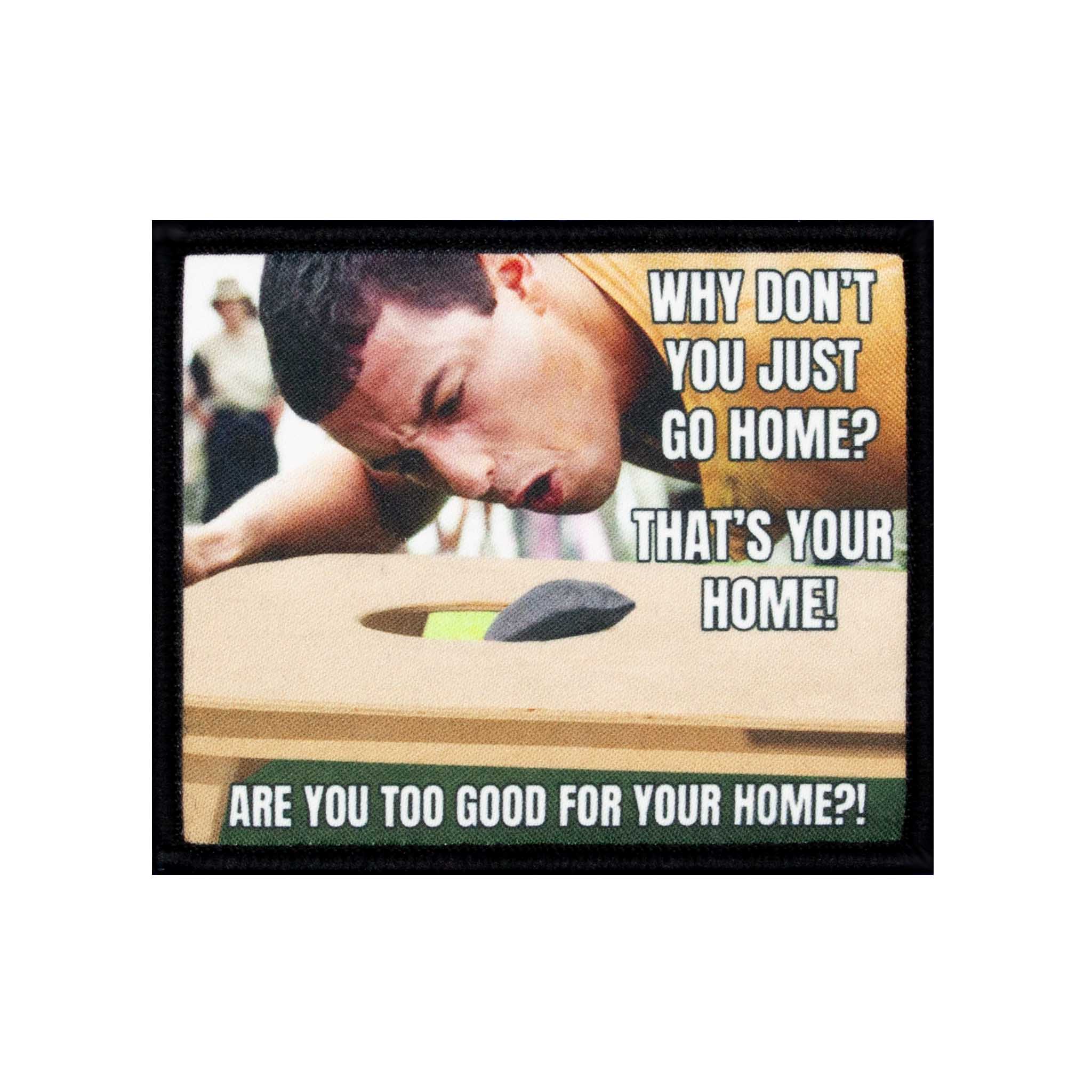 "Why Don't You Go Home - Happy Gilmore" Velcro Patch - Brotherhood Cornhole