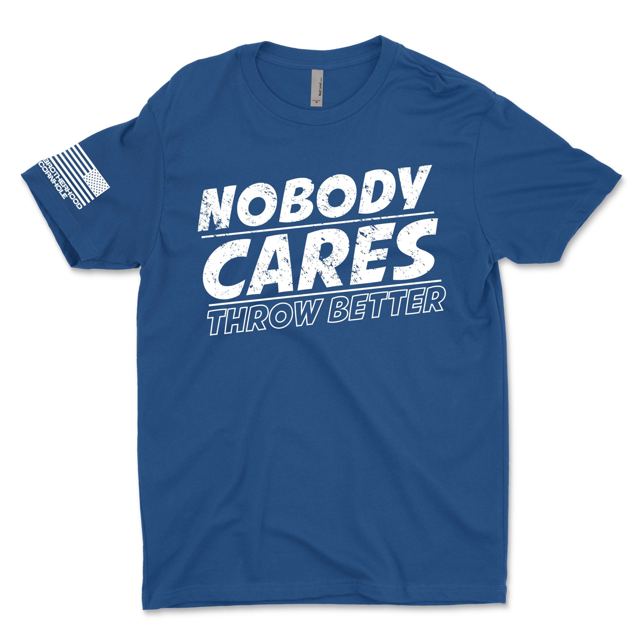 Men's "Nobody Cares Throw Better" T-Shirt - Brotherhood Cornhole